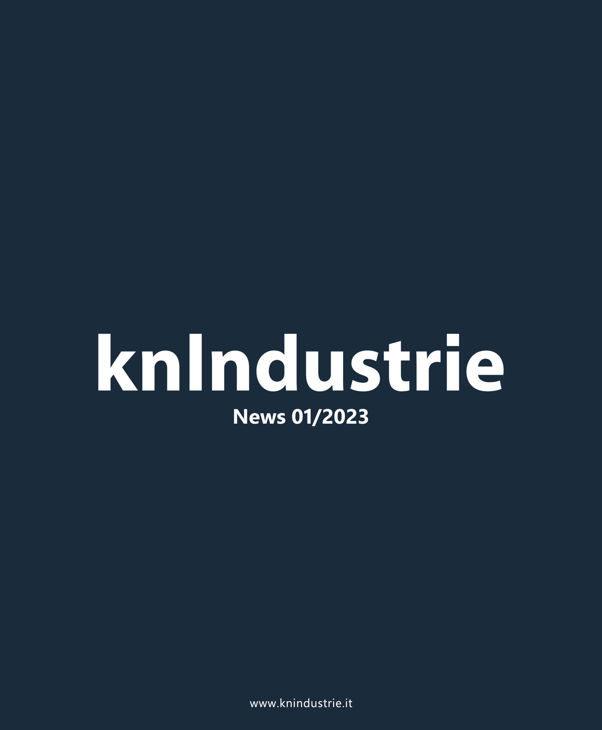 https://www.knindustrie.it/wp-content/uploads/2022/06/cover-KNINDUSTRIE-NEWS-01-2023-scaled.jpg